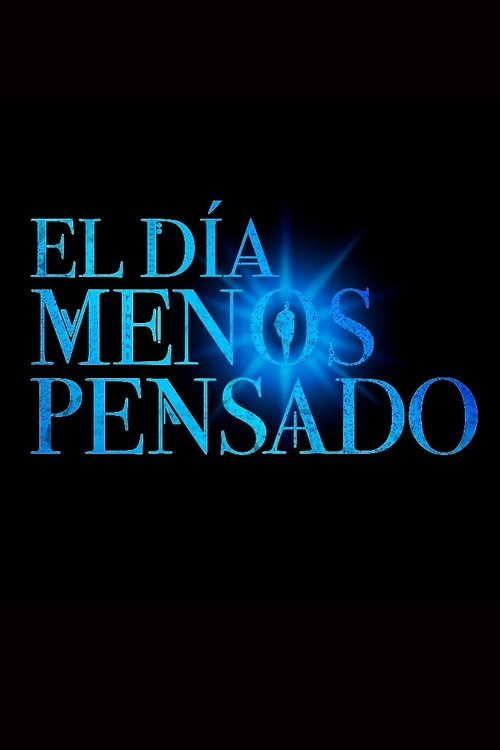 مسلسل El da menos pensado / El da menos pensado مترجم اون لاين